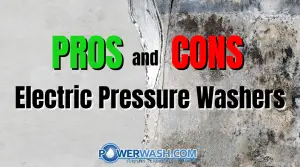 The Benefits and Drawbacks of Electric Pressure Washers