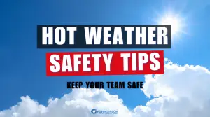 Beat the Heat: Summer Safety Tips for Power Washing Professionals Safety tips for hot weather